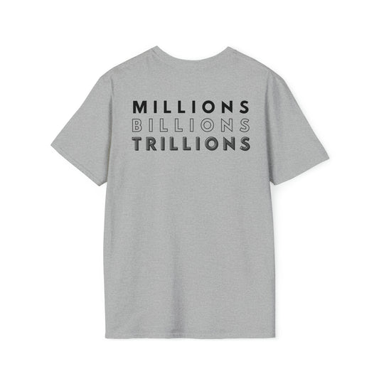 World King Millions Billions Trillions Back Print T-Shirt