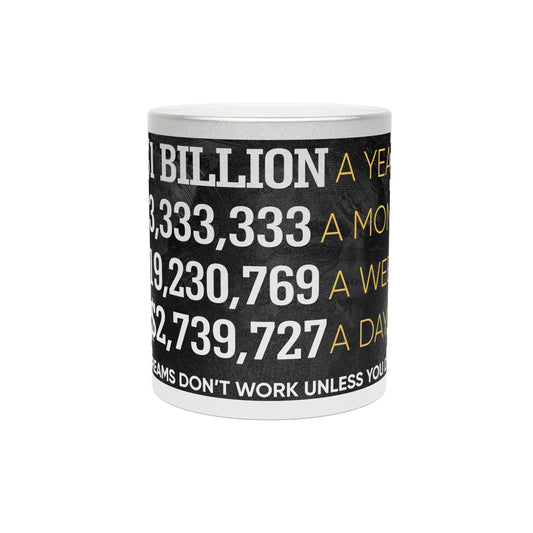 World King One Billion Dollars A Year Metallic Coffee Mug, 11oz