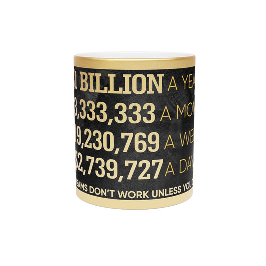 World King One Billion Dollars A Year Metallic Coffee Mug, 11oz